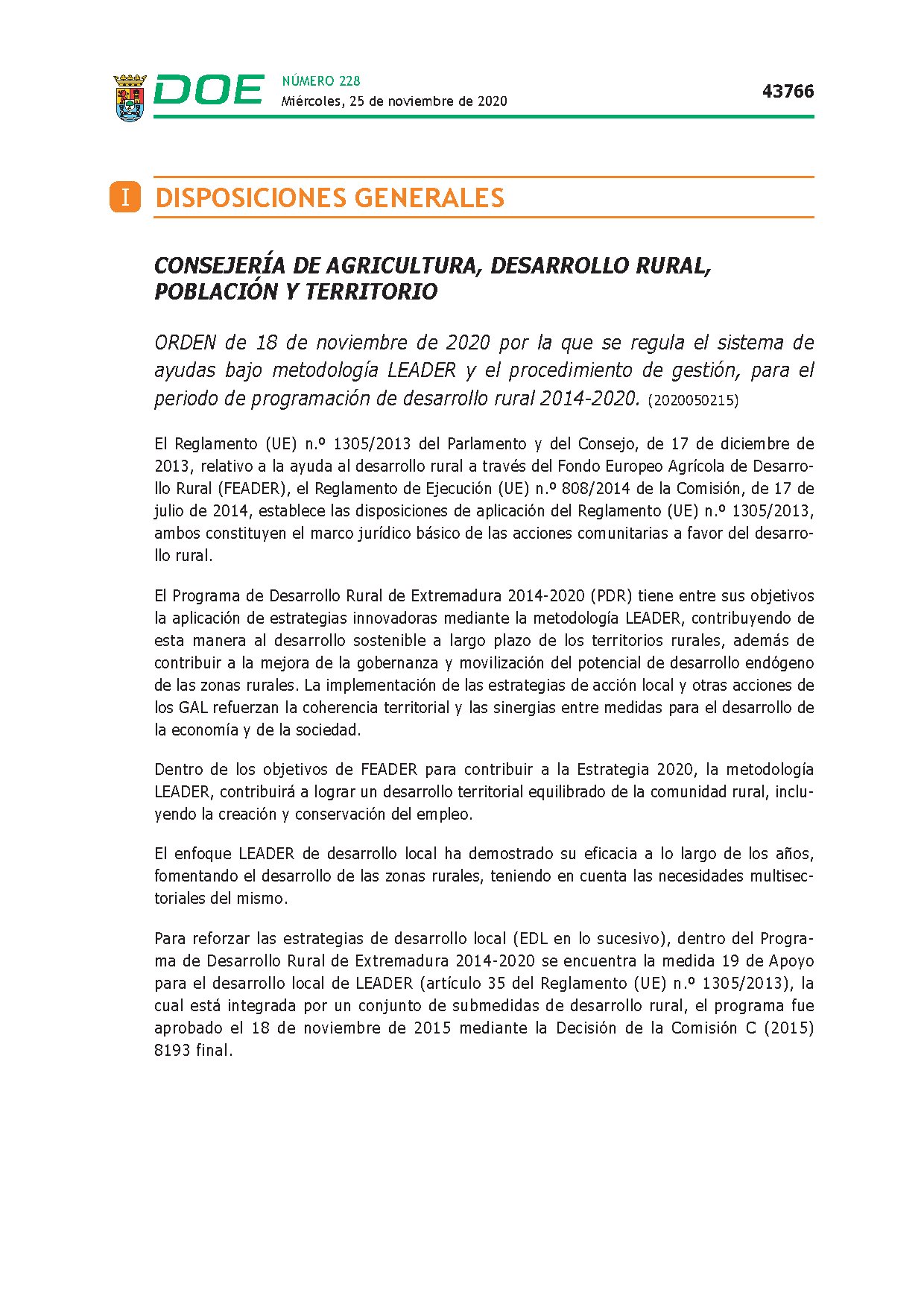 ORDEN  de  18  de  noviembre  de  2020  por  la  que  se  regula  el  sistema  de  ayudas  bajo  metodología  LEADER  y  el  procedimiento  de  gestión,  para  el  periodo de programación de desarrollo rural 2014-2020