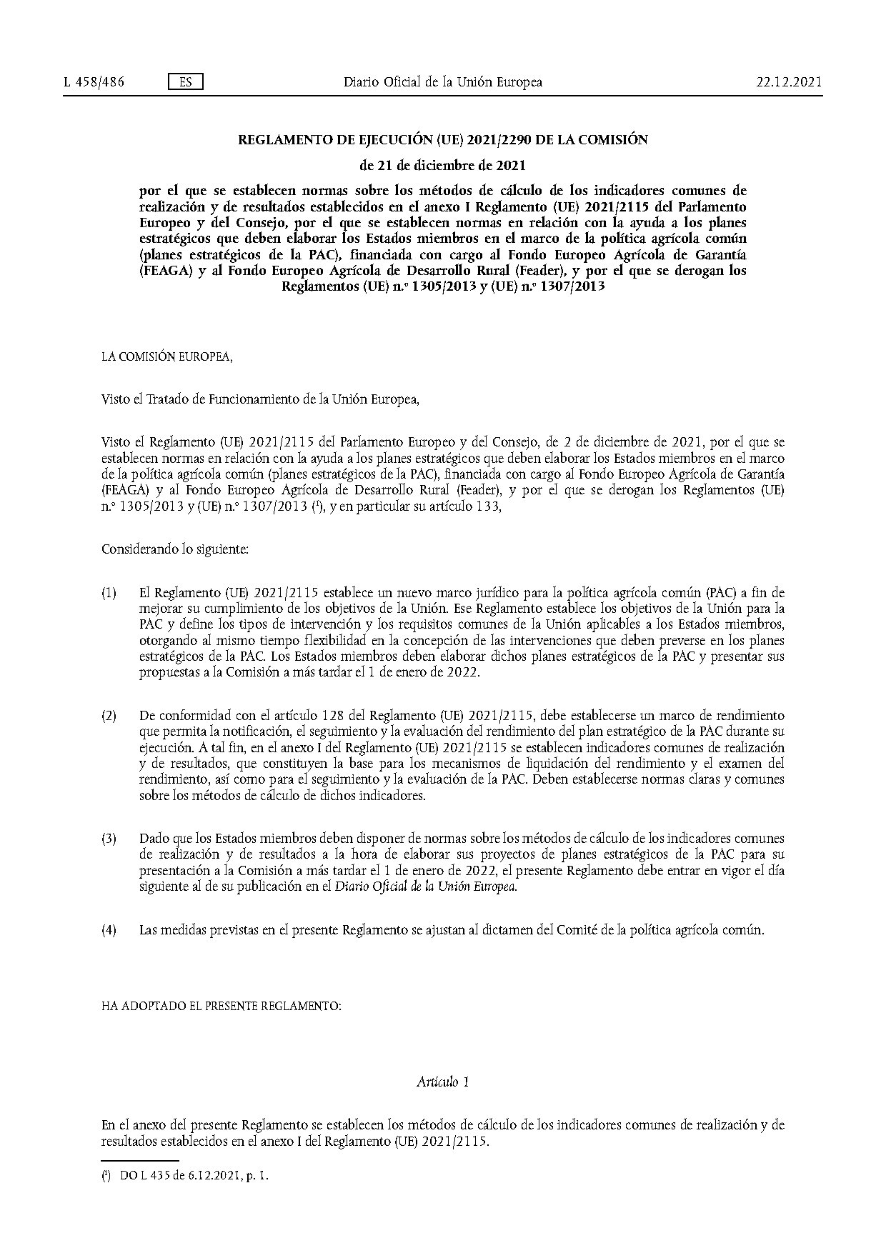 Reglamento de Ejecución (UE) 2021/2290 de la Comisión, de 21 de diciembre de 2021, por el que se establecen normas sobre los métodos de cálculo de los indicadores comunes de realización y de resultados establecidos en el anexo I Reglamento (UE) 2021/2115